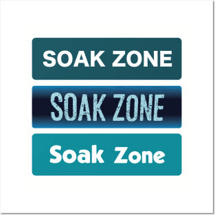 Soak Zone Posters and Art